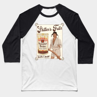 Cousin Eddie Shitter's Full Meister Brau Ad Baseball T-Shirt